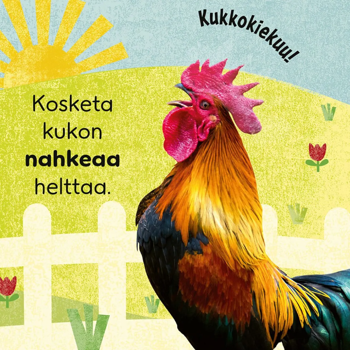KÄSIN KOSKETELTAVAA: MAATILALLA