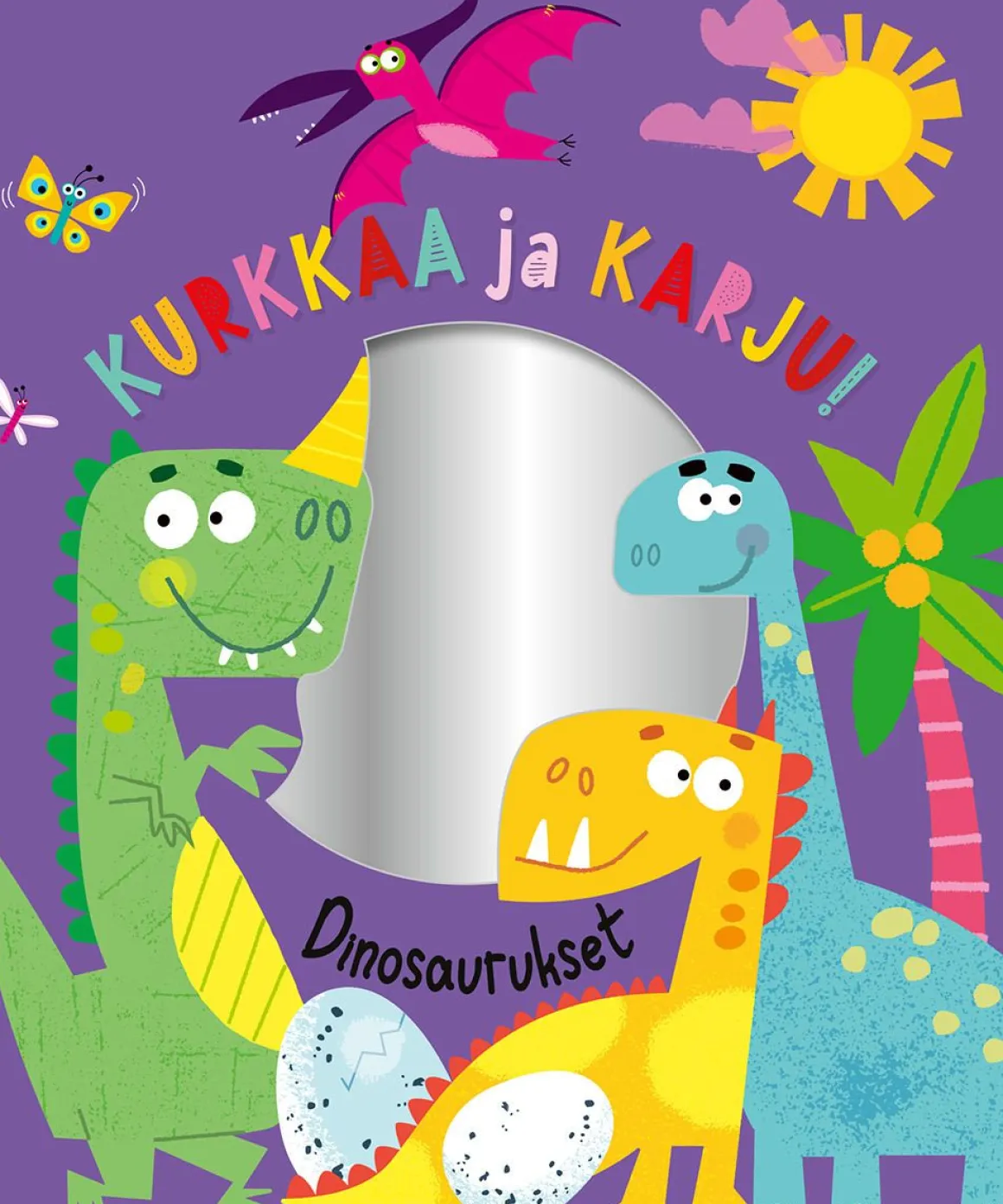 KURKKAA JA KARJU! DINOSAURUKSET PEILIKIRJA