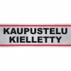 PISLA TARRA "KAUPUSTELU KIELLETTY"