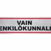 PISLA TARRA "VAIN HENKILÖKUNNALLE"
