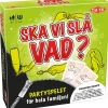 SKA VI SLÅ VAD