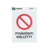 TARMO VAROITUSTARRA PYSÄKÖINTI KIELLETTY